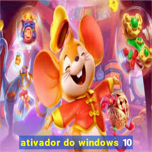 ativador do windows 10